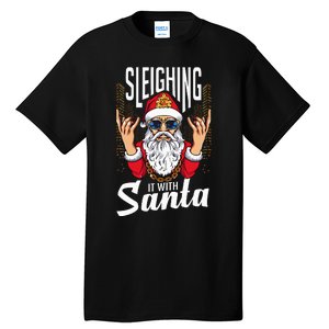 Sleighin It Funny Christmas Pun Sleighing Santa Tall T-Shirt