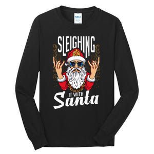 Sleighin It Funny Christmas Pun Sleighing Santa Tall Long Sleeve T-Shirt