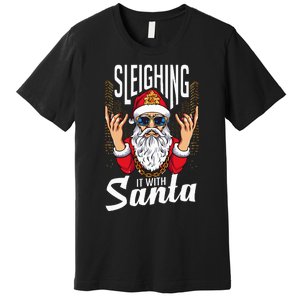 Sleighin It Funny Christmas Pun Sleighing Santa Premium T-Shirt