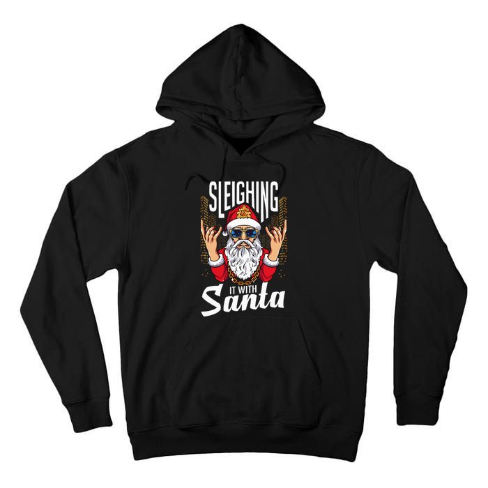 Sleighin It Funny Christmas Pun Sleighing Santa Tall Hoodie