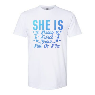 She Is Fierce Strong Brave Full Of Fire Motivational Great Gift Softstyle® CVC T-Shirt