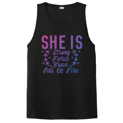 She Is Fierce Strong Brave Full Of Fire Motivational Great Gift PosiCharge Competitor Tank