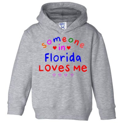 Someone In Florida Loves Me Toddler Hoodie