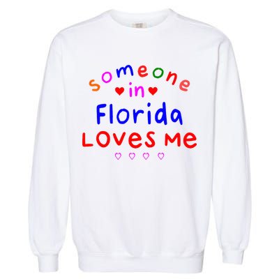 Someone In Florida Loves Me Garment-Dyed Sweatshirt