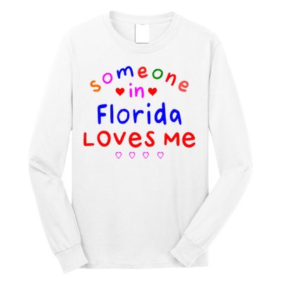 Someone In Florida Loves Me Long Sleeve Shirt