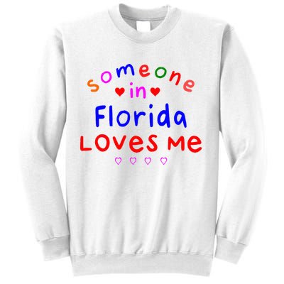 Someone In Florida Loves Me Sweatshirt