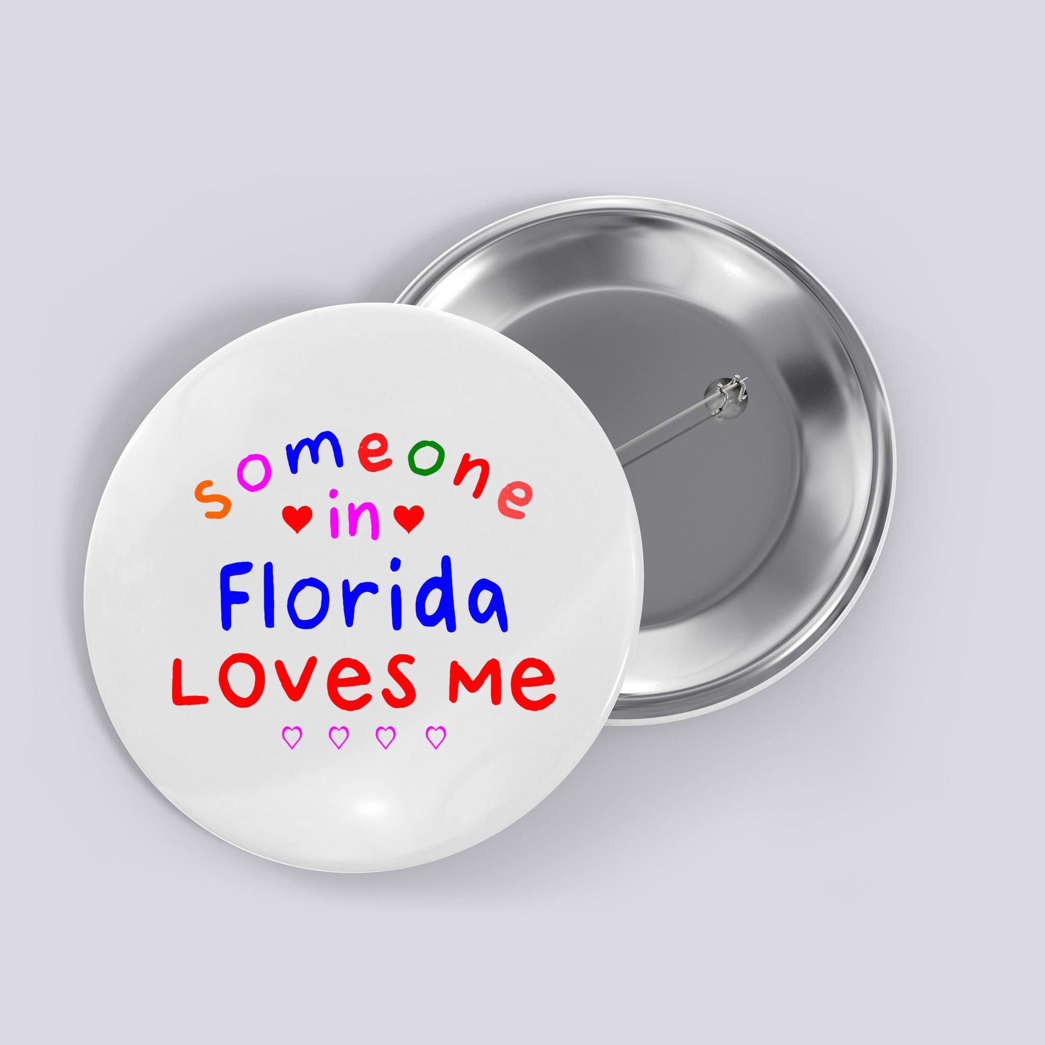 Someone In Florida Loves Me Button