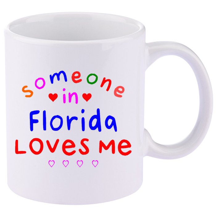 Someone In Florida Loves Me 11oz C Handle Ceramic Mug