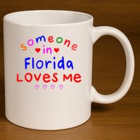 Someone In Florida Loves Me 11oz C Handle Ceramic Mug