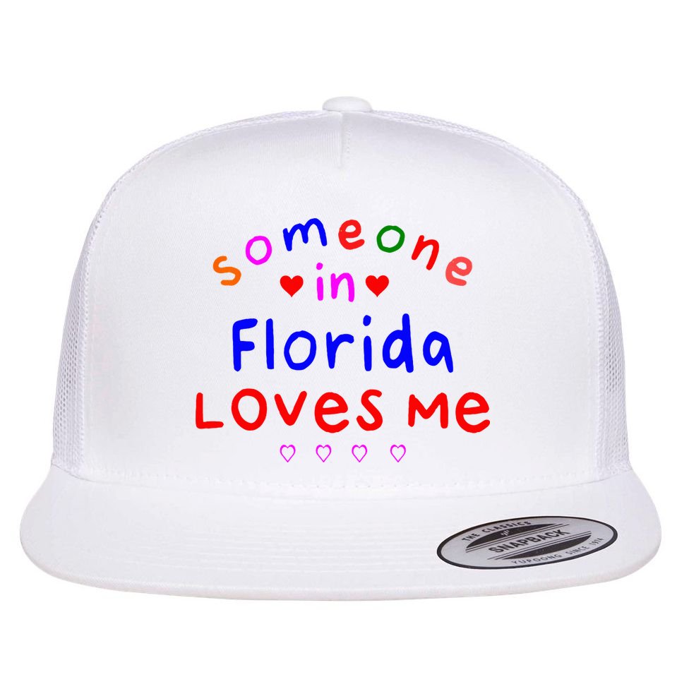 Someone In Florida Loves Me Flat Bill Trucker Hat