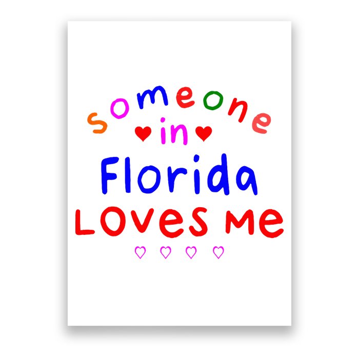 Someone In Florida Loves Me Poster