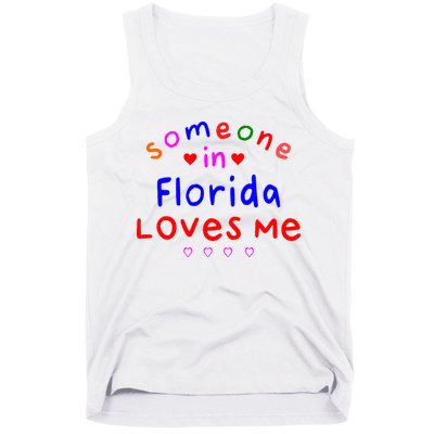 Someone In Florida Loves Me Tank Top