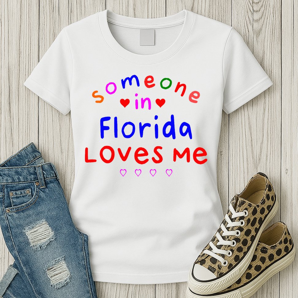 Someone In Florida Loves Me Womens T-Shirt