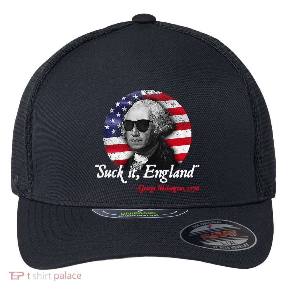 Suck It Funny England 4th of July George Washington Funny Flexfit Unipanel Trucker Cap