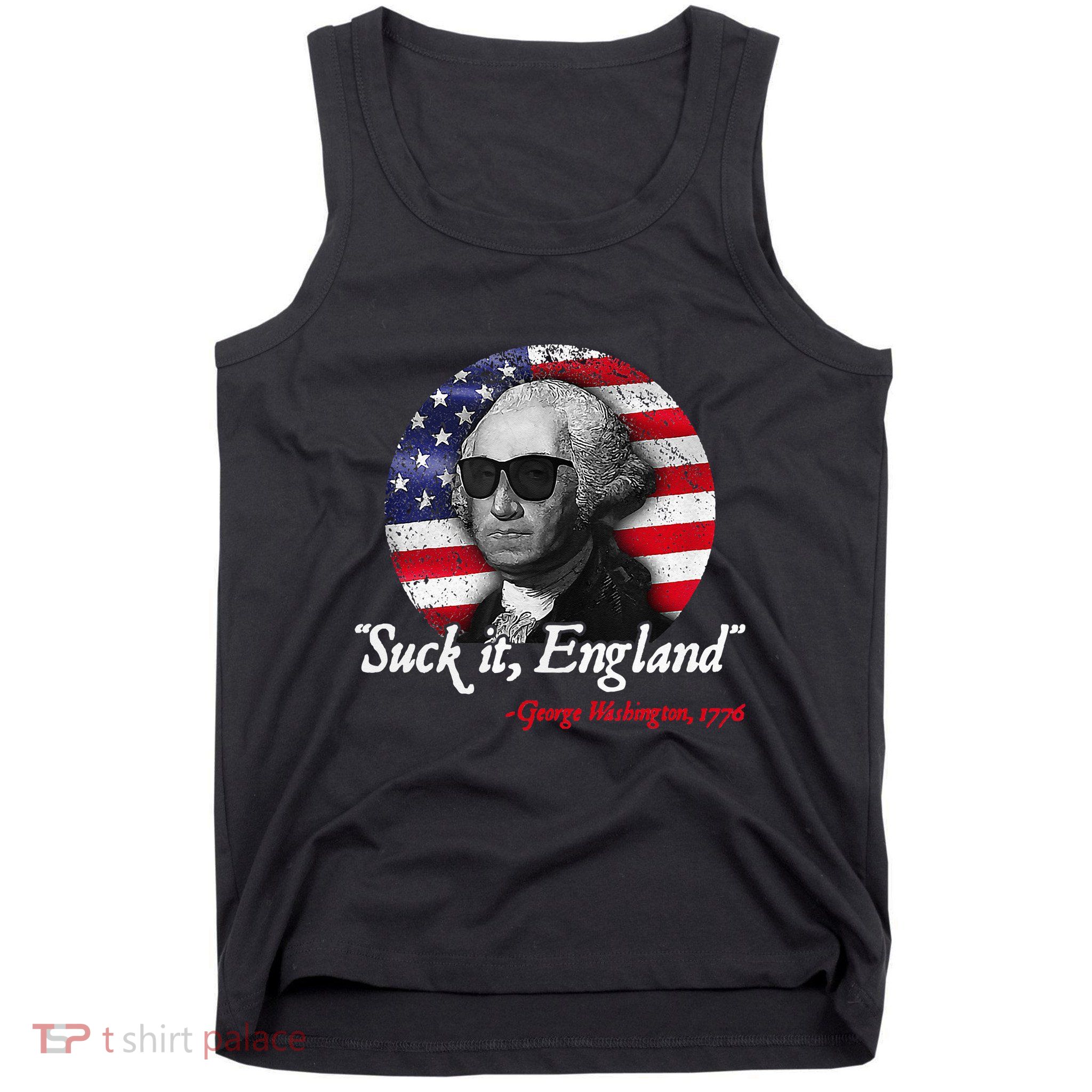 Suck It Funny England 4th of July George Washington Funny Tank Top