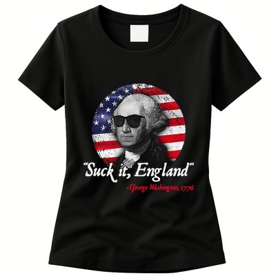 Suck It Funny England 4th of July George Washington Funny Womens T-Shirt