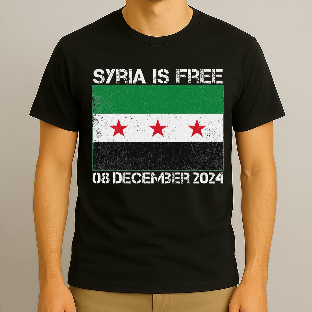 Syria Is Finally Free Celebrate The Freedom March Syria Free T-Shirt