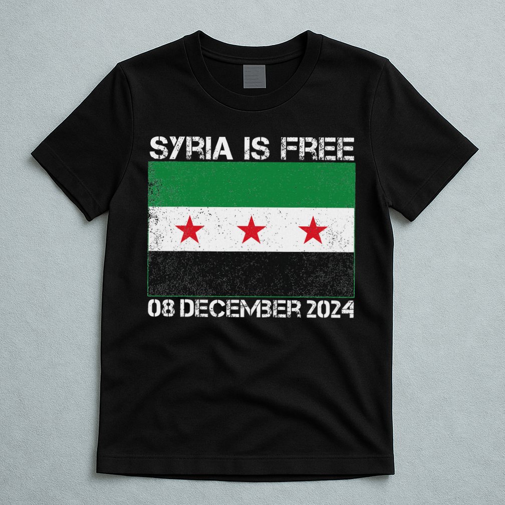 Syria Is Finally Free Celebrate The Freedom March Syria Free T-Shirt