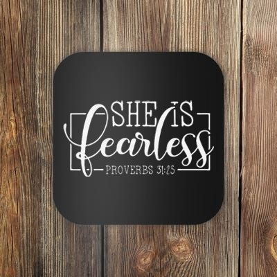 She is Fearless Proverbs 3125 Christian quotes Coaster