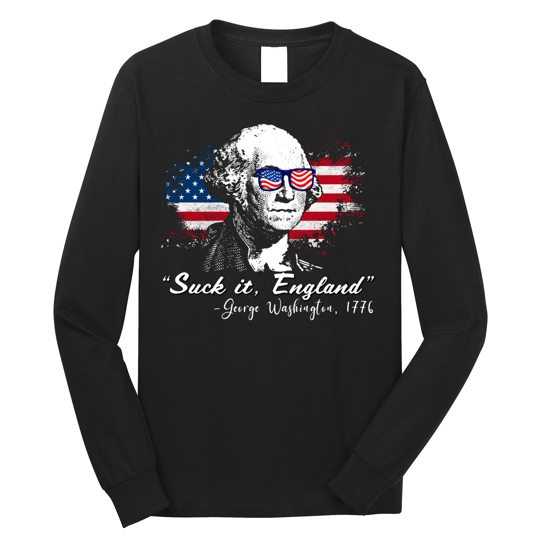 Suck It Funny England 4th Of July George Washington Funny Long Sleeve Shirt