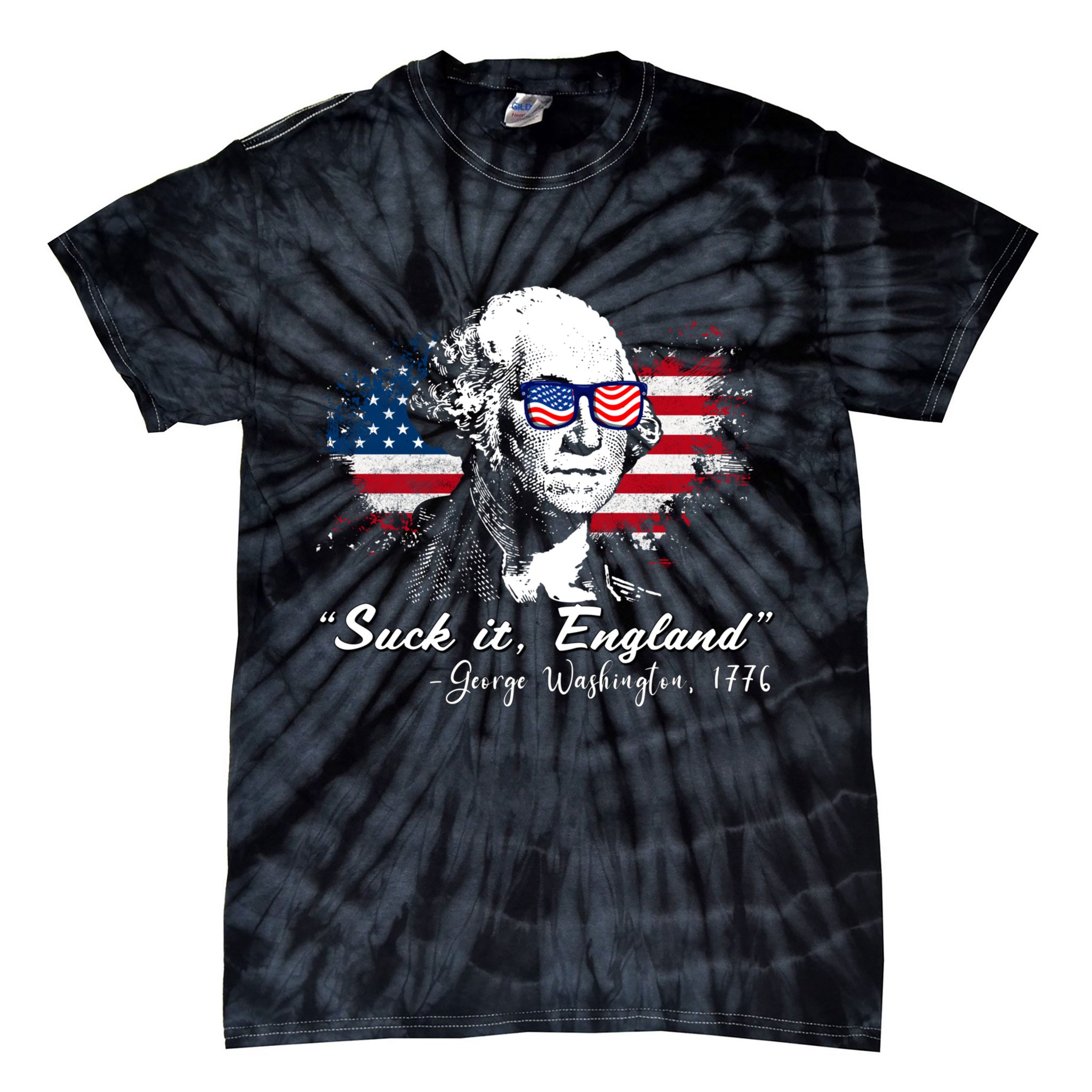 Suck It Funny England 4th Of July George Washington Funny Tie-Dye T-Shirt