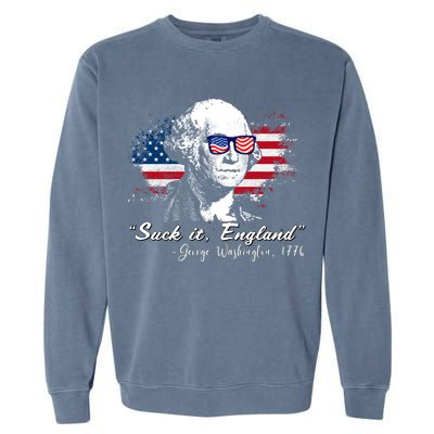 Suck It Funny England 4th Of July George Washington Funny Garment-Dyed Sweatshirt