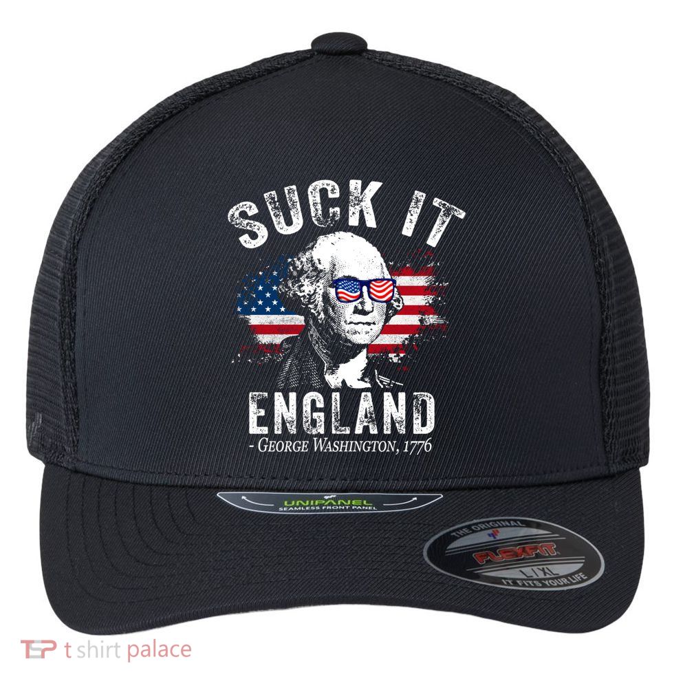 Suck It Funny England 4th Of July George Washington Funny Flexfit Unipanel Trucker Cap