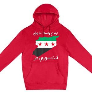 Syria Is Free The Proud Syrian People Syria Became Free Premium Pullover Hoodie