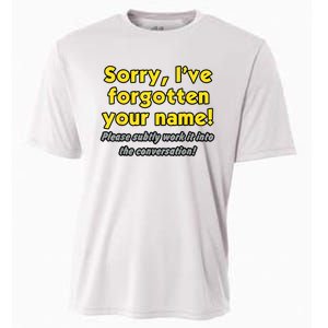 Sorry IVe Forgotten Your Name Cooling Performance Crew T-Shirt