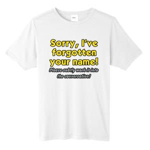 Sorry IVe Forgotten Your Name Tall Fusion ChromaSoft Performance T-Shirt