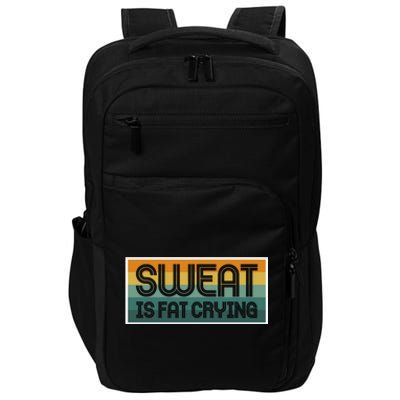 Sweat Is Fat Crying Rowers Funny Gift Impact Tech Backpack