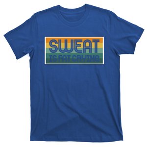 Sweat Is Fat Crying Rowers Funny Gift T-Shirt