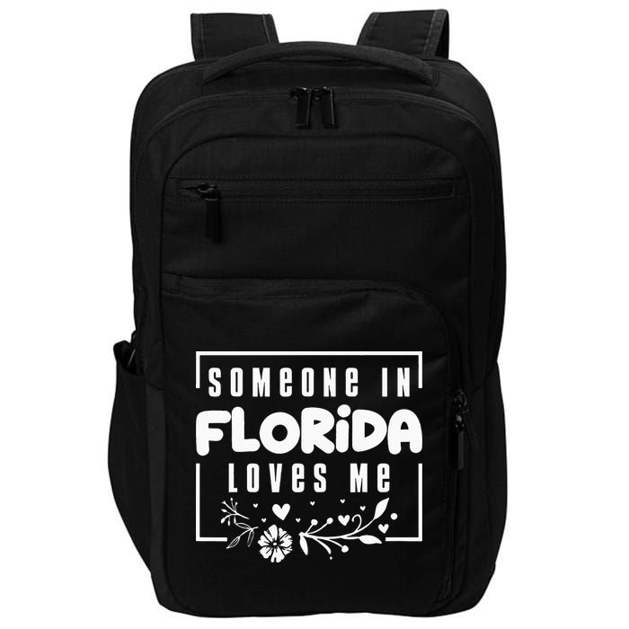 Someone In Florida Loves Me Impact Tech Backpack