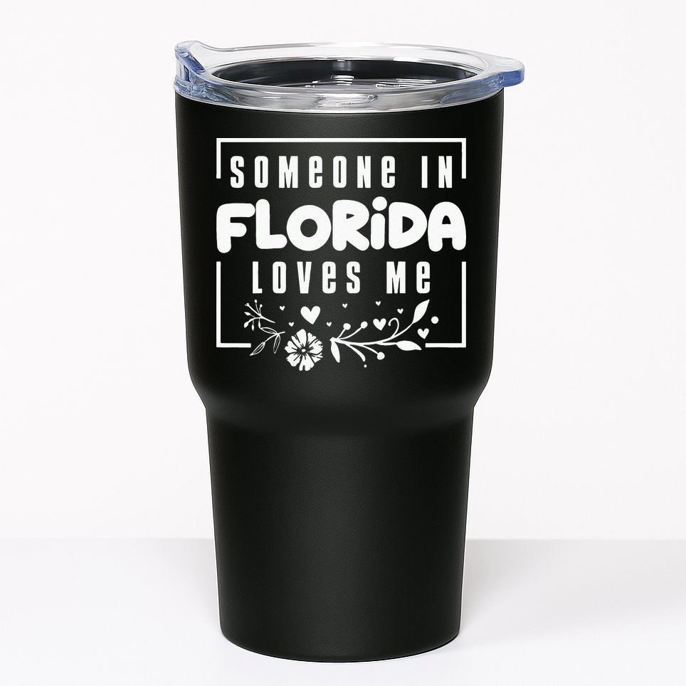 Someone In Florida Loves Me Tumbler