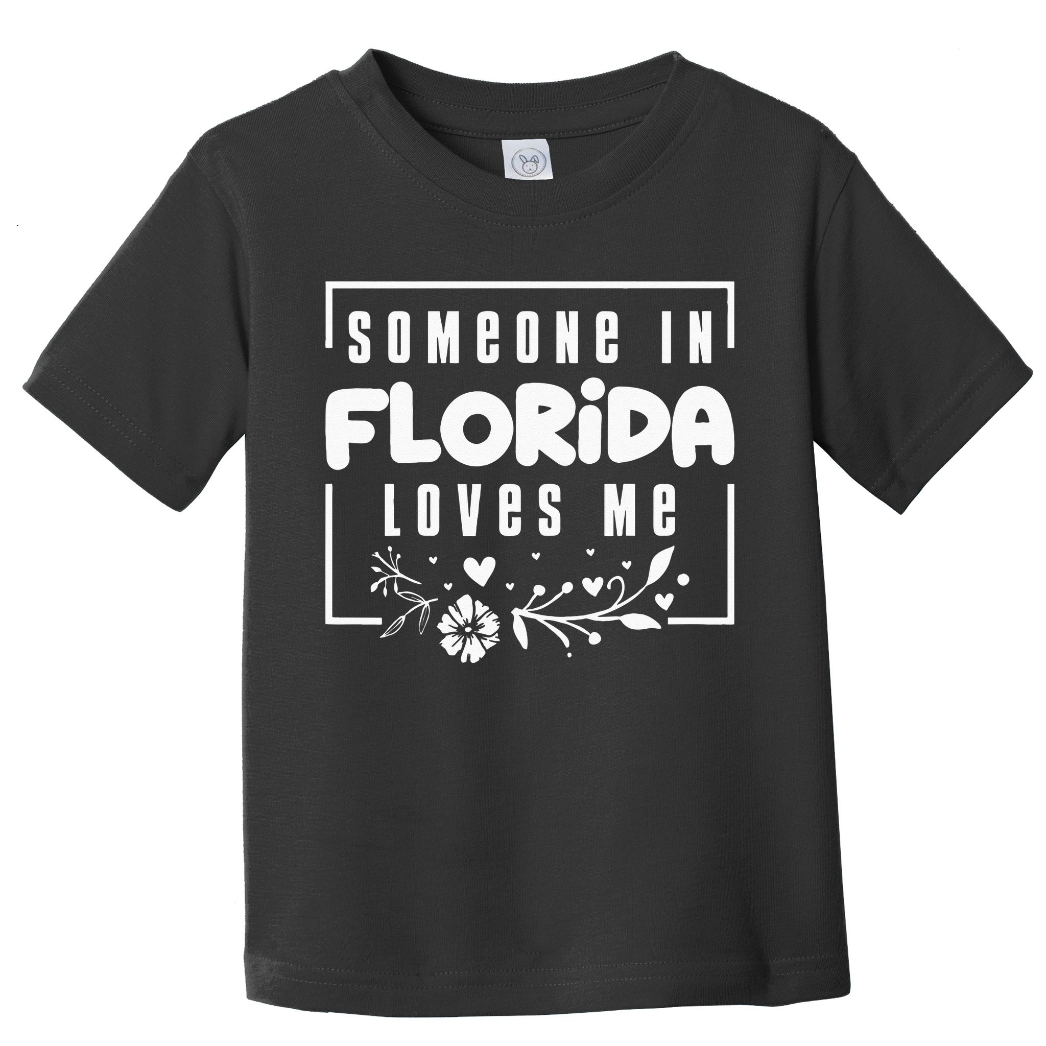 Someone In Florida Loves Me Toddler T-Shirt