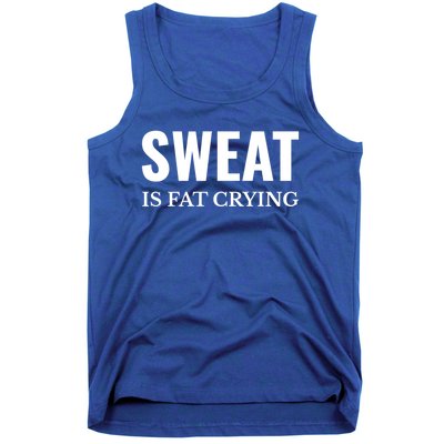 Sweat Is Fat Crying Workout Gym Funny Gift Tank Top