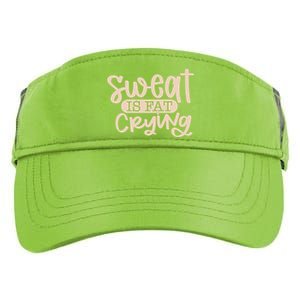 Sweat Is Fat Crying Bodybuiling Gift Adult Drive Performance Visor