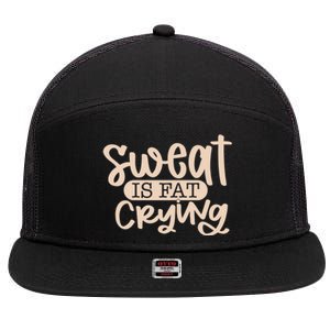 Sweat Is Fat Crying Bodybuiling Gift 7 Panel Mesh Trucker Snapback Hat