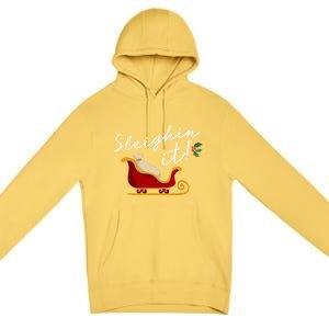 Sleighin It Funny Christmas Pun Sleighing Santa Sleigh Xmas Gift Premium Pullover Hoodie