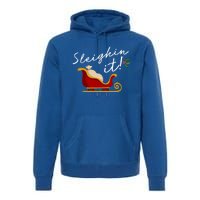 Sleighin It Funny Christmas Pun Sleighing Santa Sleigh Xmas Gift Premium Hoodie