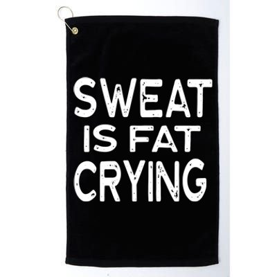 Sweat Is Fat Crying Yoga Barre Weights Funny Kettle Class Gift Platinum Collection Golf Towel