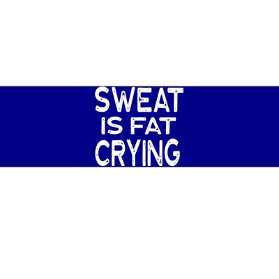 Sweat Is Fat Crying Yoga Barre Weights Funny Kettle Class Gift Bumper Sticker