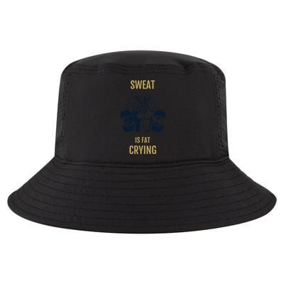 Sweat Is Fat Crying Gift Cool Comfort Performance Bucket Hat