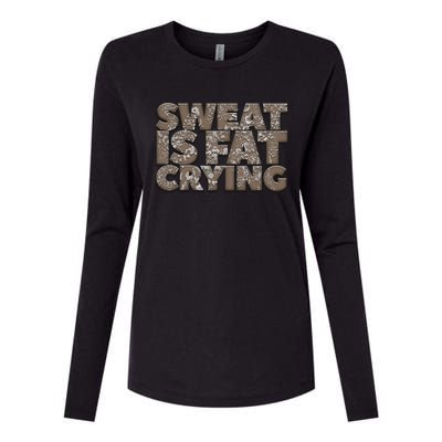 Sweat Is Fat Crying Funny Comical Gift Fitness Gym Gift Womens Cotton Relaxed Long Sleeve T-Shirt