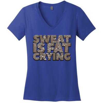 Sweat Is Fat Crying Funny Comical Gift Fitness Gym Gift Women's V-Neck T-Shirt