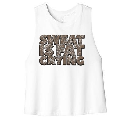 Sweat Is Fat Crying Funny Comical Gift Fitness Gym Gift Women's Racerback Cropped Tank