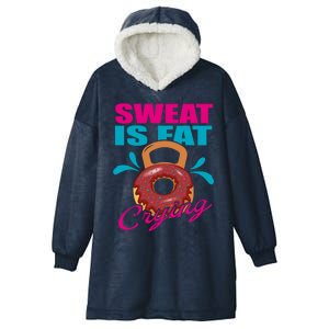 Sweat Is Fat Crying Bodybuilding Workout Gym Gift Hooded Wearable Blanket