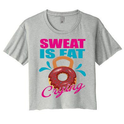 Sweat Is Fat Crying Bodybuilding Workout Gym Gift Women's Crop Top Tee