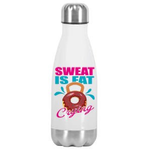 Sweat Is Fat Crying Bodybuilding Workout Gym Gift Stainless Steel Insulated Water Bottle