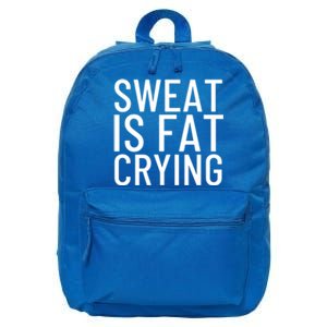 Sweat Is Fat Crying Gift 16 in Basic Backpack